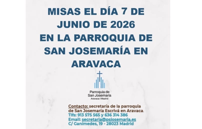 Misas el día 7 de junio de 2026 en la Parroquia de San Josemaría en Aravaca.